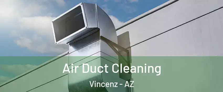 Air Duct Cleaning Vincenz - AZ
