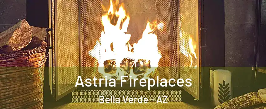 Astria Fireplaces Bella Verde - AZ