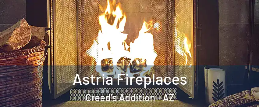 Astria Fireplaces Creed's Addition - AZ