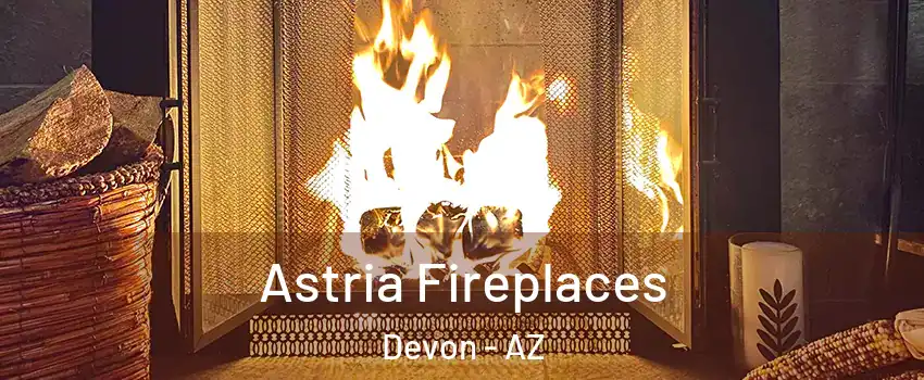Astria Fireplaces Devon - AZ