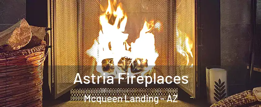 Astria Fireplaces Mcqueen Landing - AZ
