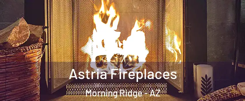 Astria Fireplaces Morning Ridge - AZ