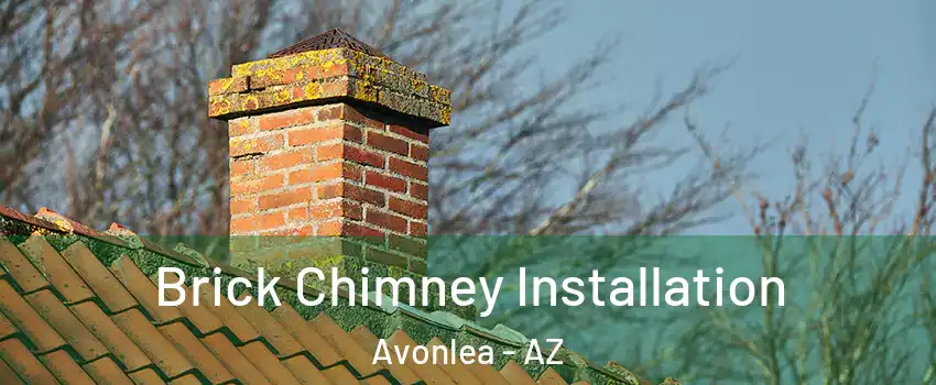 Brick Chimney Installation Avonlea - AZ