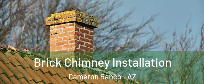 Brick Chimney Installation Cameron Ranch - AZ