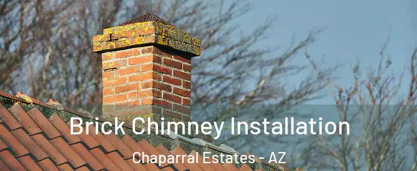 Brick Chimney Installation Chaparral Estates - AZ