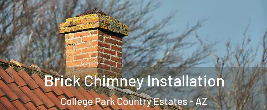 Brick Chimney Installation College Park Country Estates - AZ