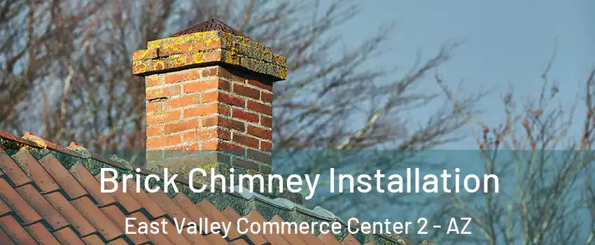 Brick Chimney Installation East Valley Commerce Center 2 - AZ