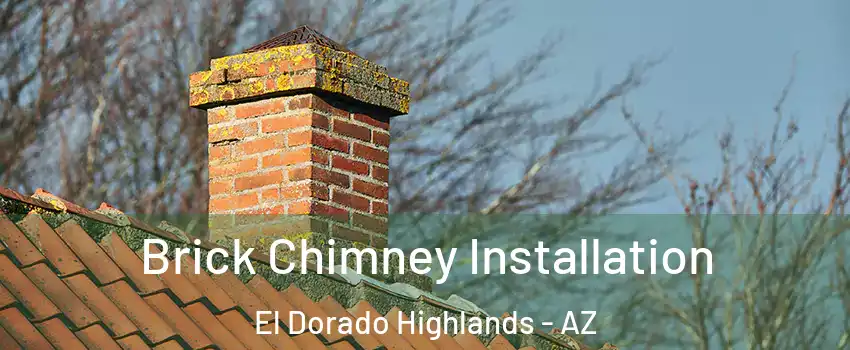 Brick Chimney Installation El Dorado Highlands - AZ