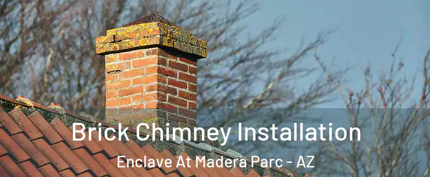 Brick Chimney Installation Enclave At Madera Parc - AZ