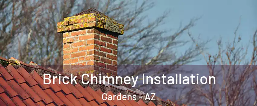 Brick Chimney Installation Gardens - AZ