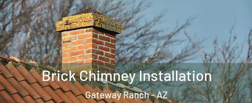Brick Chimney Installation Gateway Ranch - AZ