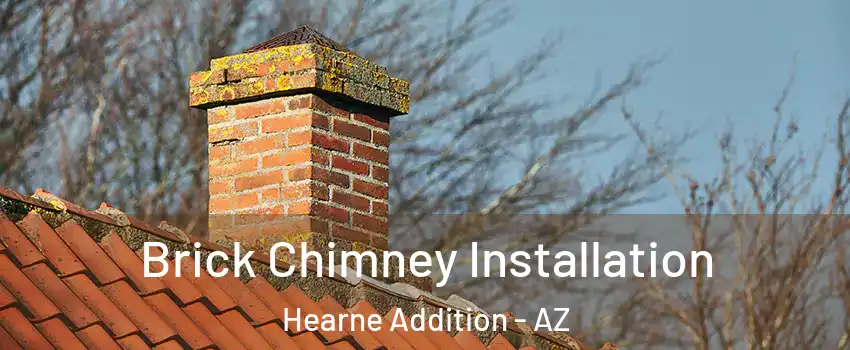 Brick Chimney Installation Hearne Addition - AZ