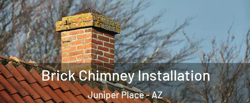 Brick Chimney Installation Juniper Place - AZ