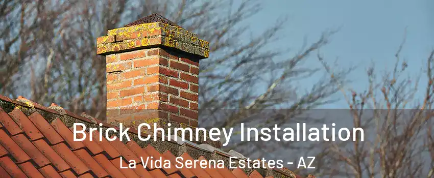 Brick Chimney Installation La Vida Serena Estates - AZ