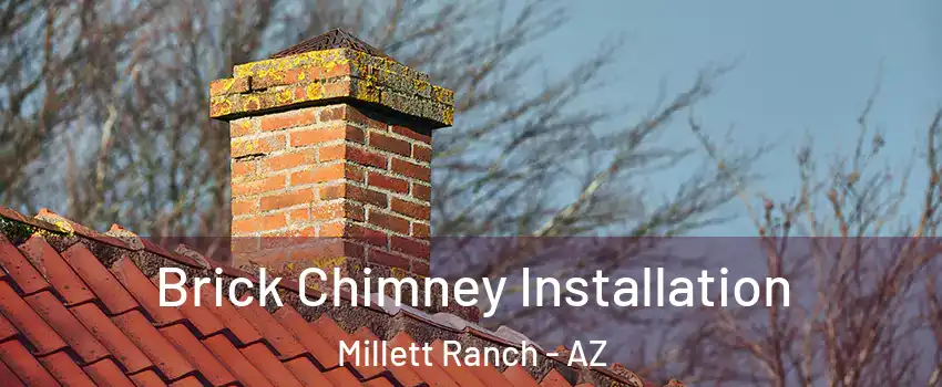 Brick Chimney Installation Millett Ranch - AZ