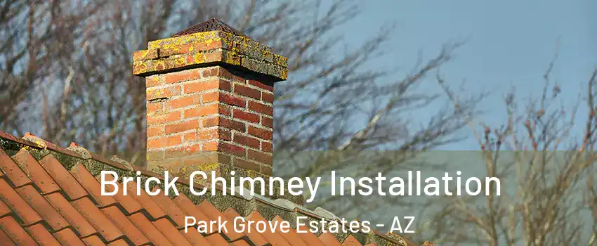 Brick Chimney Installation Park Grove Estates - AZ