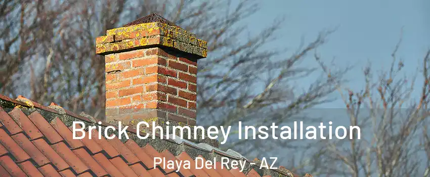 Brick Chimney Installation Playa Del Rey - AZ