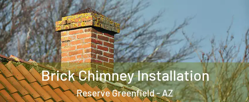 Brick Chimney Installation Reserve Greenfield - AZ