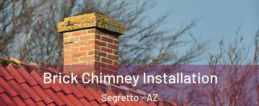 Brick Chimney Installation Segretto - AZ