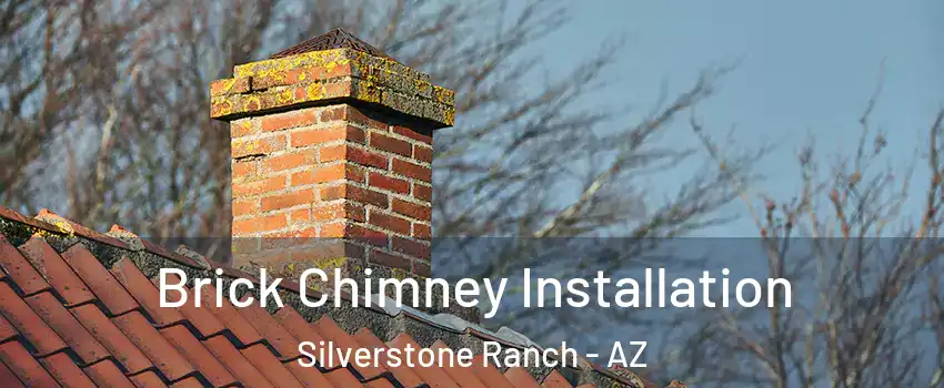 Brick Chimney Installation Silverstone Ranch - AZ