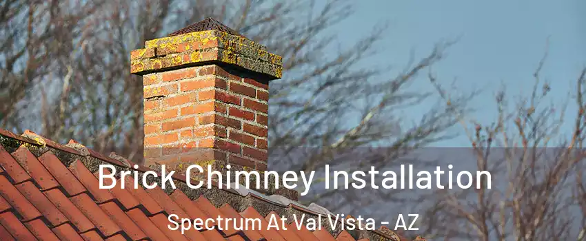 Brick Chimney Installation Spectrum At Val Vista - AZ