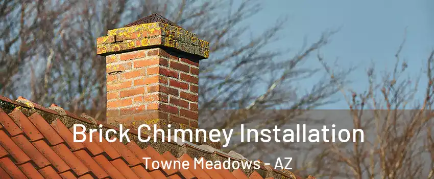 Brick Chimney Installation Towne Meadows - AZ