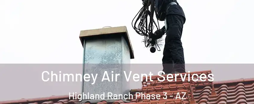 Chimney Air Vent Services Highland Ranch Phase 3 - AZ