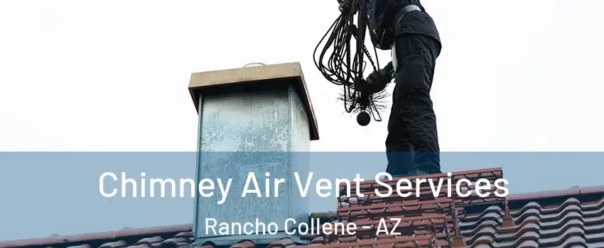 Chimney Air Vent Services Rancho Collene - AZ
