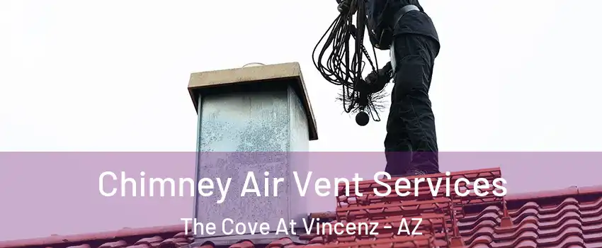 Chimney Air Vent Services The Cove At Vincenz - AZ