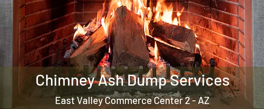 Chimney Ash Dump Services East Valley Commerce Center 2 - AZ