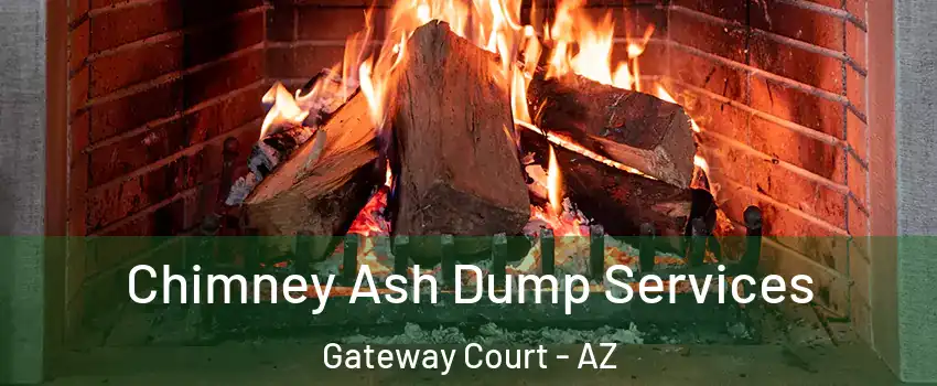 Chimney Ash Dump Services Gateway Court - AZ
