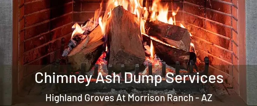 Chimney Ash Dump Services Highland Groves At Morrison Ranch - AZ