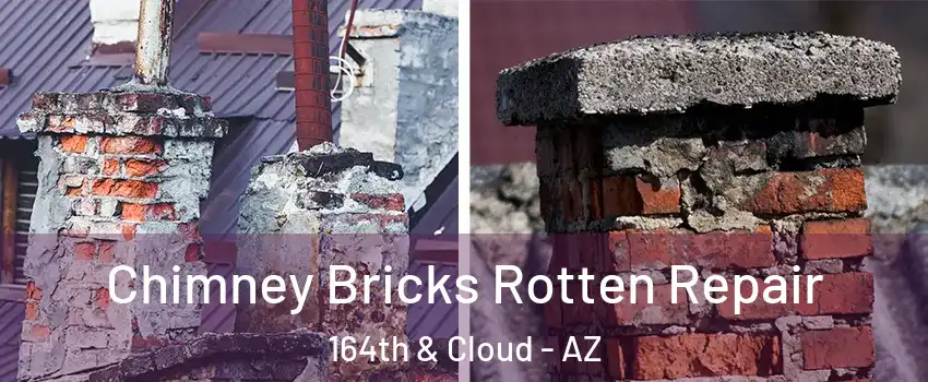 Chimney Bricks Rotten Repair 164th & Cloud - AZ