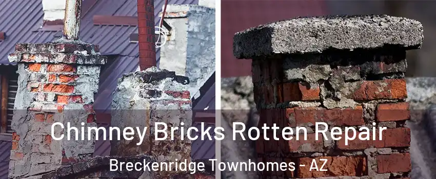 Chimney Bricks Rotten Repair Breckenridge Townhomes - AZ