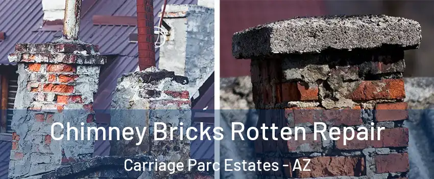 Chimney Bricks Rotten Repair Carriage Parc Estates - AZ