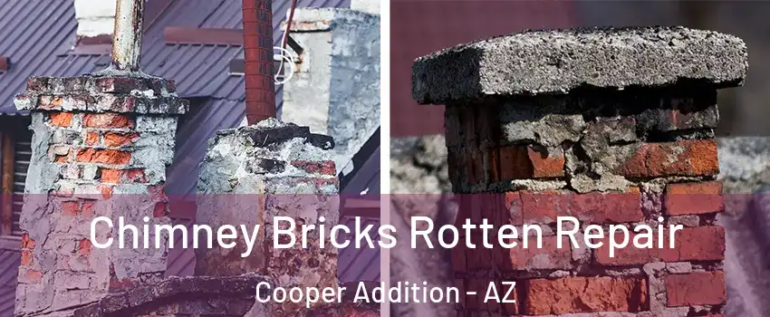 Chimney Bricks Rotten Repair Cooper Addition - AZ