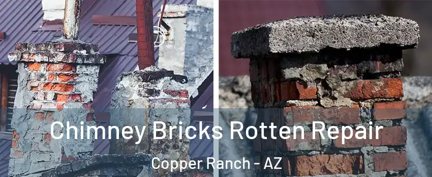 Chimney Bricks Rotten Repair Copper Ranch - AZ