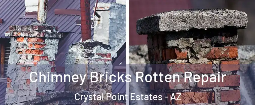 Chimney Bricks Rotten Repair Crystal Point Estates - AZ