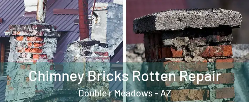 Chimney Bricks Rotten Repair Double r Meadows - AZ