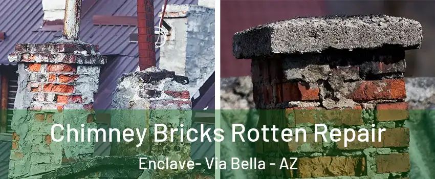 Chimney Bricks Rotten Repair Enclave- Via Bella - AZ