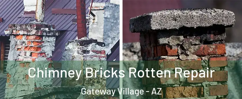 Chimney Bricks Rotten Repair Gateway Village - AZ
