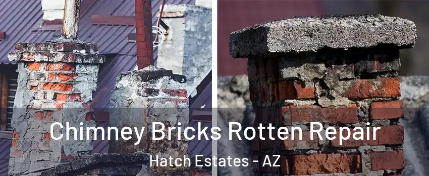 Chimney Bricks Rotten Repair Hatch Estates - AZ