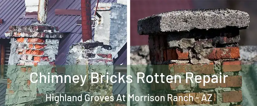 Chimney Bricks Rotten Repair Highland Groves At Morrison Ranch - AZ