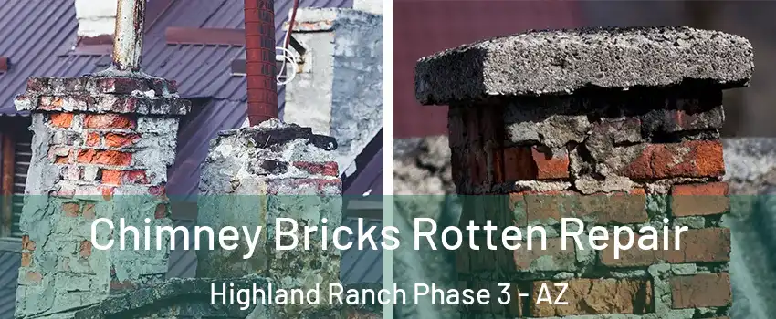 Chimney Bricks Rotten Repair Highland Ranch Phase 3 - AZ
