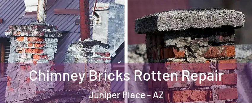 Chimney Bricks Rotten Repair Juniper Place - AZ