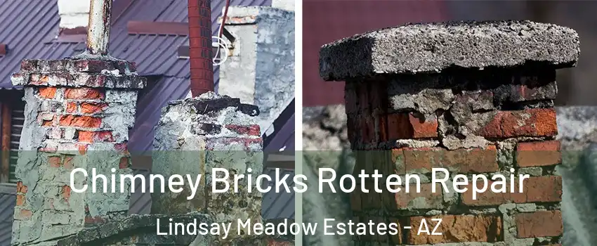Chimney Bricks Rotten Repair Lindsay Meadow Estates - AZ
