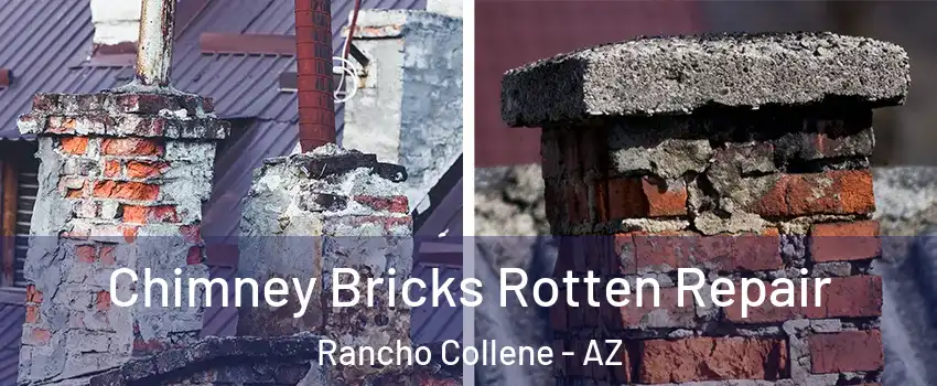 Chimney Bricks Rotten Repair Rancho Collene - AZ