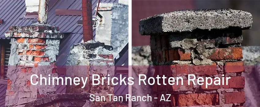 Chimney Bricks Rotten Repair San Tan Ranch - AZ