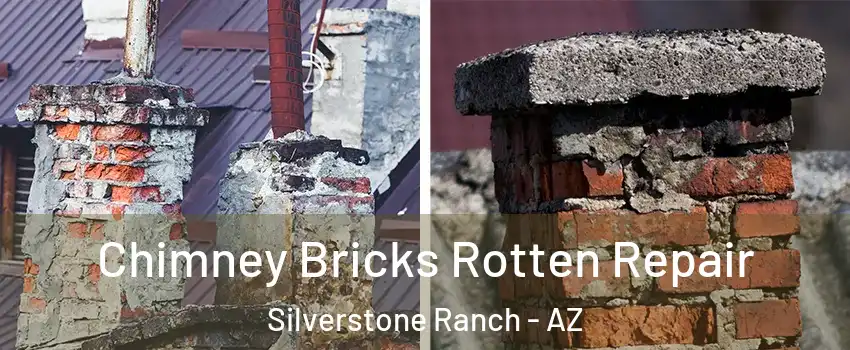Chimney Bricks Rotten Repair Silverstone Ranch - AZ