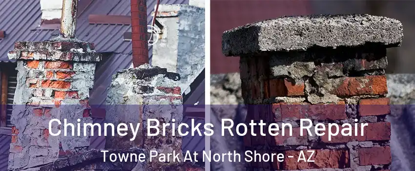 Chimney Bricks Rotten Repair Towne Park At North Shore - AZ